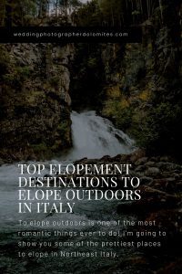 Top Elopement Destinations To Elope Outdoors - Elope In Italy | Cascate Di Riva Campo Tures
