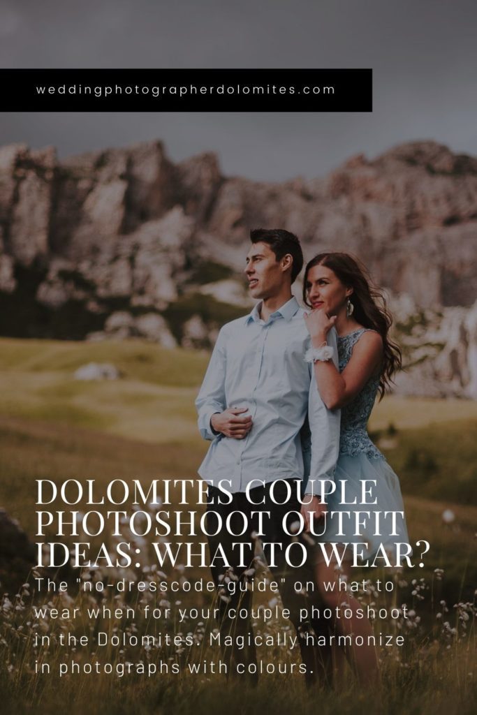 Dolomites Couple Photoshoot Outfit Ideas What To Wear